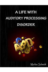 A Life With Auditory Processing Disorder