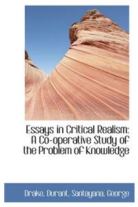 Essays in Critical Realism: A Co-Operative Study of the Problem of Knowledge