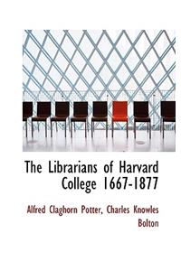 Librarians of Harvard College 1667-1877