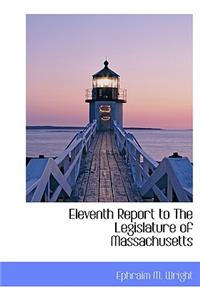 Eleventh Report to the Legislature of Massachusetts