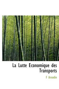 La Lutte Conomique Des Transports
