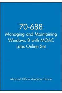 70-688 Managing and Maintaining Windows 8 with Moac Labs Online Set