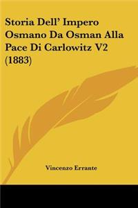 Storia Dell' Impero Osmano Da Osman Alla Pace Di Carlowitz V2 (1883)
