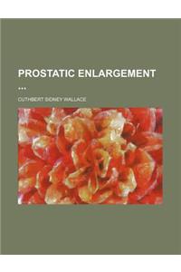 Prostatic Enlargement