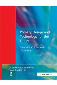 Primary Design and Technology for the Future