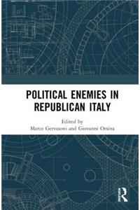 Political Enemies in Republican Italy
