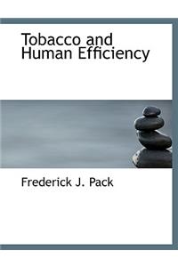 Tobacco and Human Efficiency