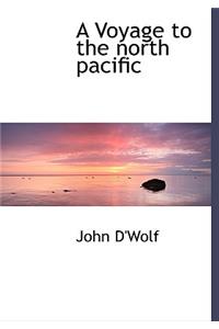 A Voyage to the North Pacific