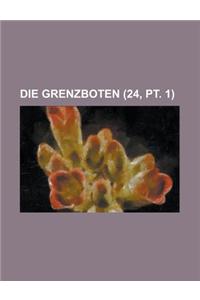 Die Grenzboten (24, PT. 1)