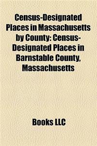 Census-Designated Places in Massachusetts by County