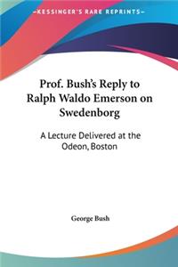 Prof. Bush's Reply to Ralph Waldo Emerson on Swedenborg