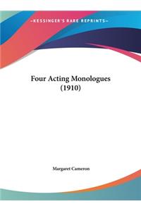 Four Acting Monologues (1910)