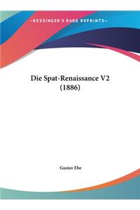 Die Spat-Renaissance V2 (1886)