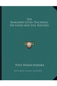 The Bhagavad Gita's Teachings on Good and Evil Natures