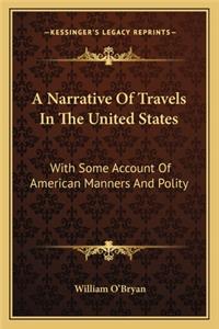 Narrative of Travels in the United States