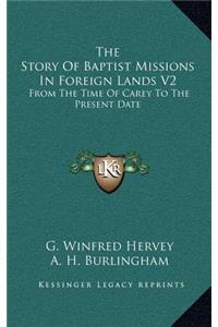 The Story of Baptist Missions in Foreign Lands V2
