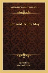 Inez and Trilby May