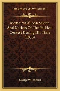 Memoirs Of John Selden And Notices Of The Political Contest During His Time (1835)