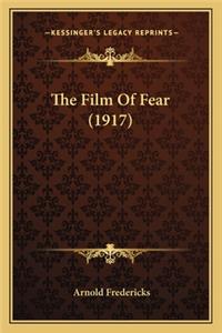 Film of Fear (1917) the Film of Fear (1917)