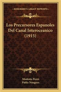 Los Precursores Espanoles Del Canal Interoceanico (1915)