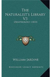 The Naturalist's Library V3