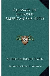 Glossary of Supposed Americanisms (1859)