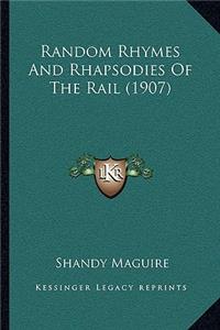 Random Rhymes and Rhapsodies of the Rail (1907)