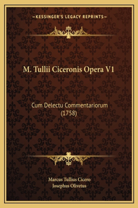 M. Tullii Ciceronis Opera V1