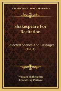 Shakespeare for Recitation
