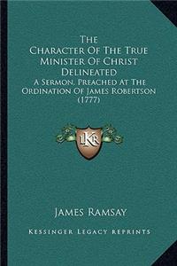 Character of the True Minister of Christ Delineated