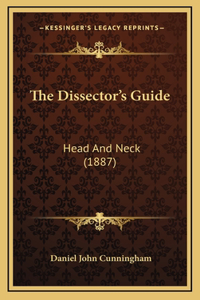 The Dissector's Guide: Head and Neck (1887)