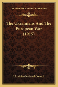 Ukrainians And The European War (1915)