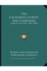 The California Florist And Gardener