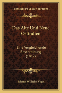 Das Alte Und Neue Ostindien