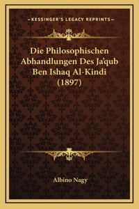 Die Philosophischen Abhandlungen Des Ja'qub Ben Ishaq Al-Kindi (1897)