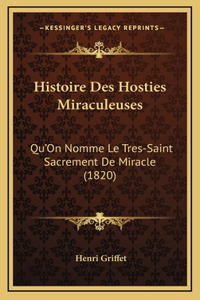 Histoire Des Hosties Miraculeuses