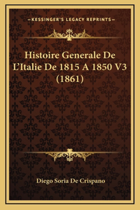Histoire Generale De L'Italie De 1815 A 1850 V3 (1861)