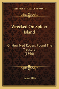 Wrecked On Spider Island