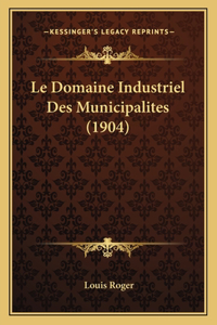 Domaine Industriel Des Municipalites (1904)