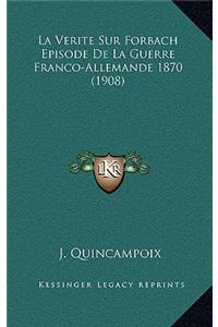 La Verite Sur Forbach Episode De La Guerre Franco-Allemande 1870 (1908)