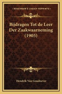 Bijdragen Tot de Leer Der Zaakwaarneming (1905)