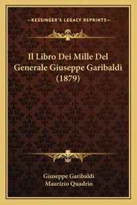 Libro Dei Mille Del Generale Giuseppe Garibaldi (1879)