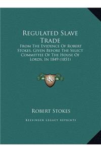 Regulated Slave Trade