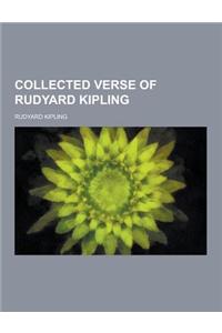 Collected Verse of Rudyard Kipling
