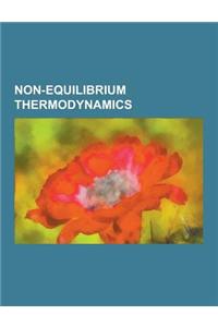 Non-Equilibrium Thermodynamics