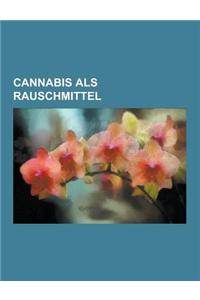 Cannabis ALS Rauschmittel