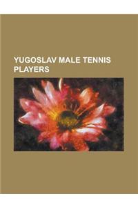 Yugoslav Male Tennis Players