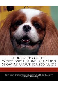 Dog Breeds of the Westminster Kennel Club Dog Show