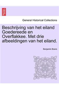 Beschrijving Van Het Eiland Goedereede En Overflakkee. Met Drie Afbeeldingen Van Het Eiland.