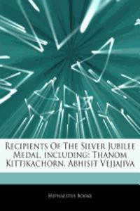 Articles on Recipients of the Silver Jubilee Medal, Including
